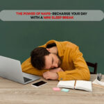 Power of Naps Recharge Your Day with a Mini Sleep Break