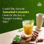 Tamarind-coriander water: Natural skincare elixir for glowing skin